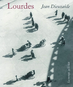 Lourdes - Jean Dieuzaide