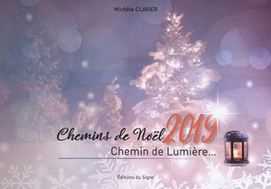 Chemins de Noël 2019 : chemin de lumière... - Michèle Clavier