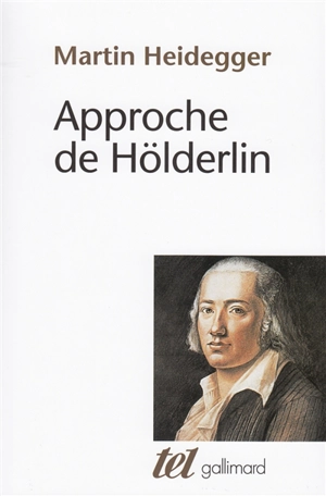 Approche de Hölderlin - Martin Heidegger