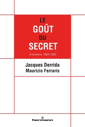Le goût du secret : entretiens 1993-1995 - Jacques Derrida