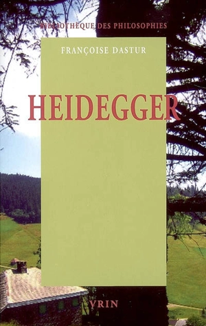 Heidegger : la question du logos - Françoise Dastur
