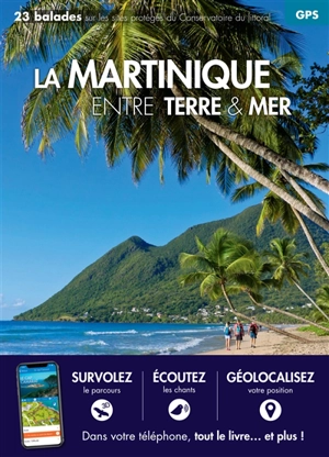 La Martinique entre terre et mer : 23 balades sur les sites du Conservatoire du littoral - Daniel Kempa