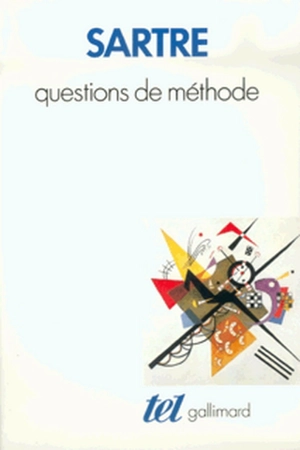 Questions de méthode - Jean-Paul Sartre