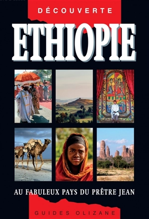 Ethiopie : au fabuleux pays du prêtre Jean - Luigi Cantamessa