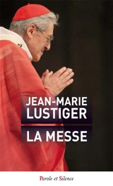 La messe - Jean-Marie Lustiger