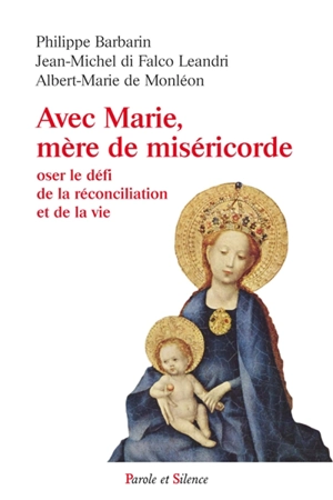 Oser le défi de la réconciliation - Congrès national de la miséricorde (3 ; 2012 ; Saint-Etienne-le-Laus, Hautes-Alpes)
