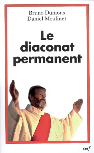 Le diaconat permanent : relectures et perspectives - Bruno Dumons