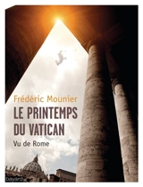 Le printemps du Vatican : vu de Rome - Frédéric Mounier