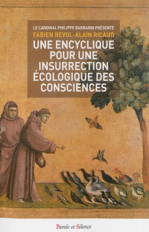 Une encyclique pour une insurrection écologique des consciences - Fabien Revol