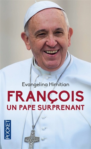François, un pape surprenant - Evangelina Himitian