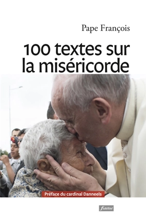 100 textes sur la miséricorde - François