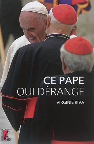 Ce pape qui dérange - Virginie Riva