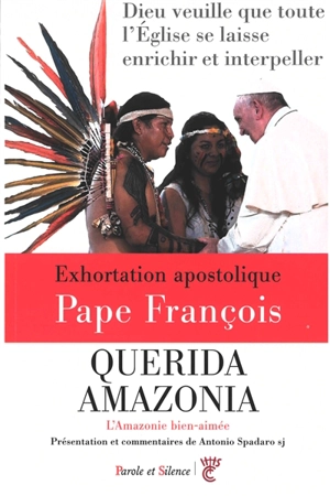 Querida Amazonia. L'Amazonie bien-aimée : exhortation apostolique - François