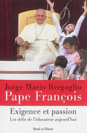Exigence et passion : les défis de l'éducateur aujourd'hui - François