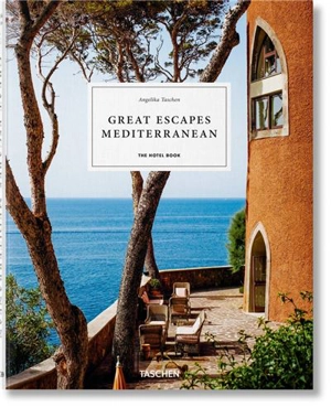 Great escapes : Mediterranean : the hotel book - Christiane Reiter