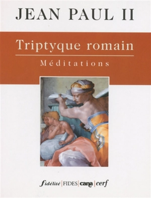 Triptyque romain : méditations - Jean-Paul 2