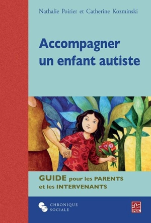 Accompagner un enfant autiste : guide pour les parents et les intervenants - Nathalie Poirier