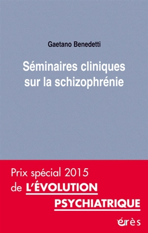 Séminaires cliniques sur la schizophrénie - Gaetano Benedetti