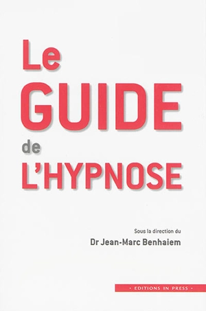 Le guide de l'hypnose