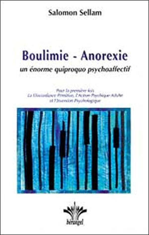 Boulimie-anorexie : un énorme quiproquo psychoaffectif - Salomon Sellam