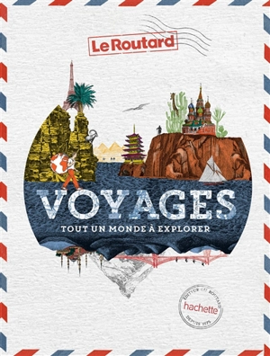 Voyages : tout un monde à explorer - Philippe Gloaguen