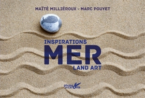 Mer : inspirations land art - Maïté Milliéroux