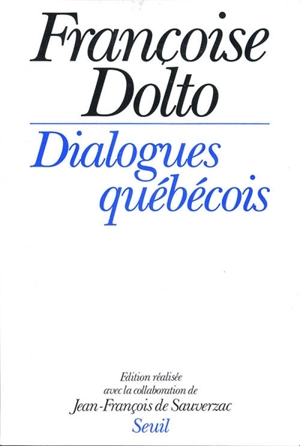 Dialogues québécois - Françoise Dolto