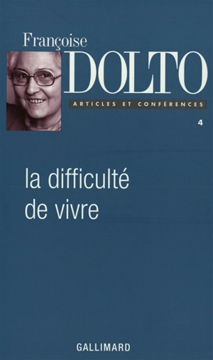La difficulté de vivre - Françoise Dolto