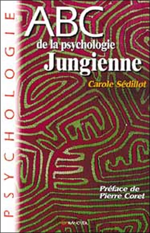 Abc de la psychologie jungienne - Carole Sédillot