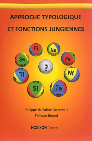 Approche typologique et fonctions jungiennes - Philippe de Sainte Maresville