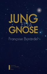 Jung et la gnose - Françoise Bonardel
