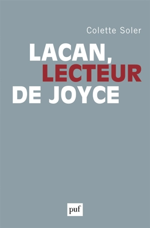 Lacan, lecteur de Joyce - Colette Soler