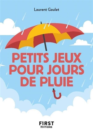 Petits jeux pour jours de pluie - Laurent Gaulet