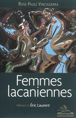 Femmes lacaniennes - Rose-Paule Vinciguerra