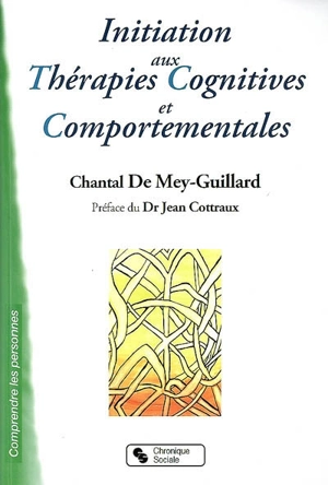 Initiation aux thérapies cognitives et comportementales : TCC - Chantal de Mey-Guillard
