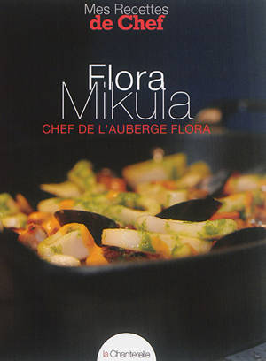 Flora Mikula : chef de l'auberge Flora - Flora Mikula