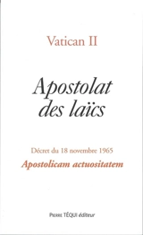 Apostolat des laïcs : décret du 18 novembre 1965. Apostolicam actuositatem - Concile du Vatican (02 ; 1962 / 1965)