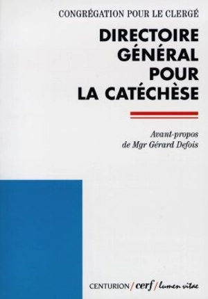Directoire général pour la catéchèse - Eglise catholique. Congrégation pour le clergé