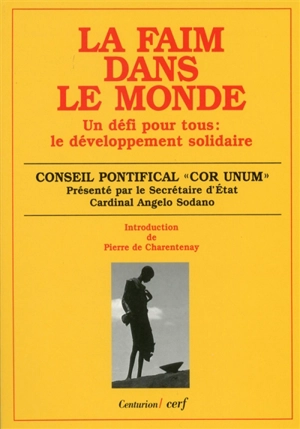 La faim dans le monde : un défi pour tous : le développement solidaire - Eglise catholique. Conseil pontifical Cor unum