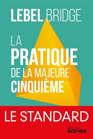 La pratique de la majeure cinquième : la méthode Lebel en 500 exercices : le standard - Michel Lebel