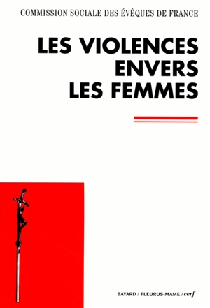 Les violences envers les femmes - Eglise catholique. Conférence épiscopale française. Commission sociale