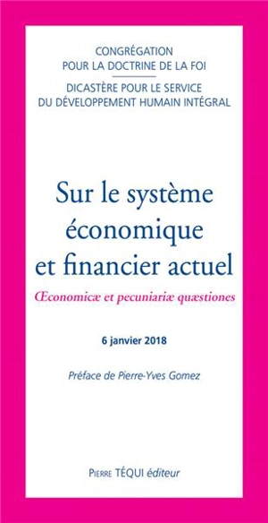 Sur le système économique et financier actuel : Oeconomicae et pecuniariae quaestiones : 6 janvier 2018 - Eglise catholique. Congrégation pour la doctrine de la foi