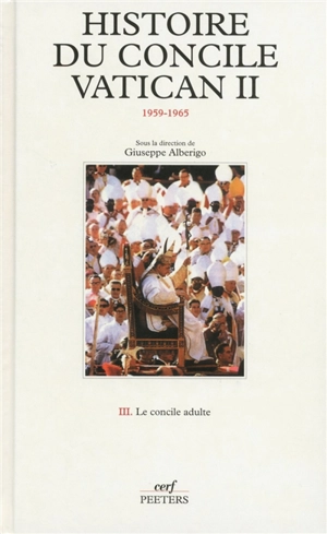 Histoire du concile Vatican II : 1959-1965. Vol. 3. Le concile adulte : la deuxième session et la deuxième intersession : septembre 1963-septembre 1964