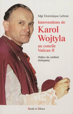Interventions de Karol Wojtyla au concile Vatican II - Jean-Paul 2