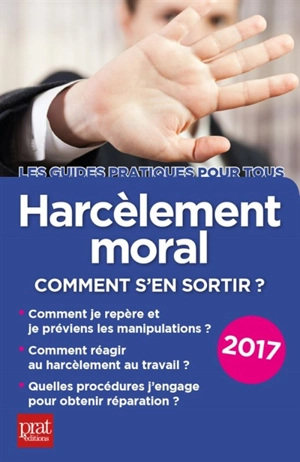 Harcèlement moral : comment s'en sortir ? : 2017 - Marie-José Gava