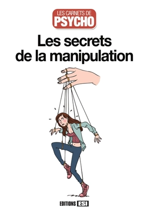 Les secrets de la manipulation - Marie-Laure Cuzacq