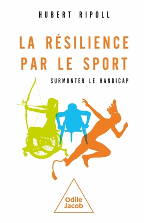 La résilience par le sport - Hubert Ripoll