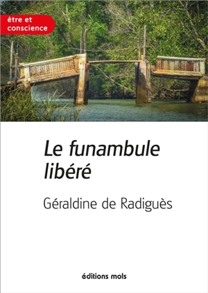 Le funambule libéré - Géraldine De Radiguès