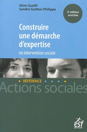 Construire une démarche d'expertise en intervention sociale - Akim Guellil