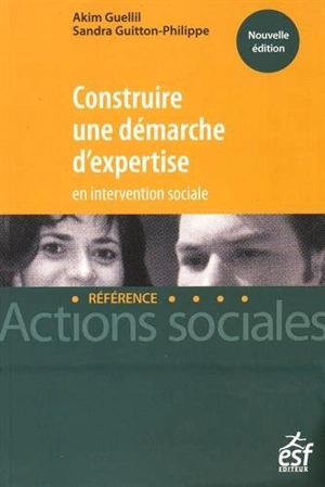 Construire une démarche d'expertise en intervention sociale - Akim Guellil